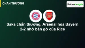 Saka chấn thương, Arsenal hòa Bayern 2-2 nhờ bàn gỡ của Rice