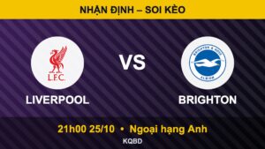 Soi kèo Liverpool vs Brighton, 21h00 ngày 25/10 – Ngoại hạng Anh